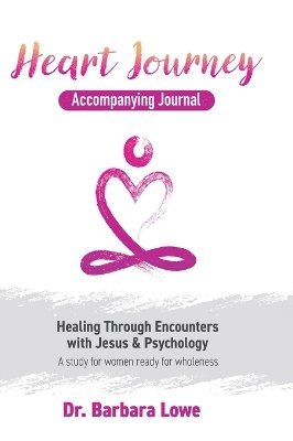 Barbara Lowe - Heart Journey Accompanying Journal, Inbunden. Tillgänglighet: Lägg i varukorg