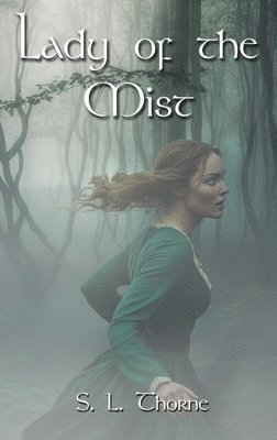 S L Thorne - Lady of the Mist, Inbunden
