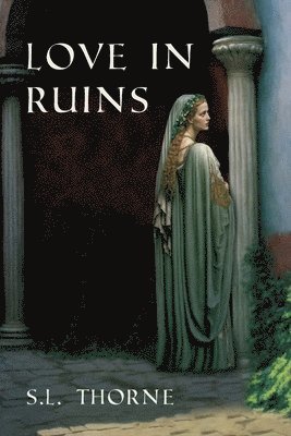 S L Thorne - Love In Ruins, Häftad
