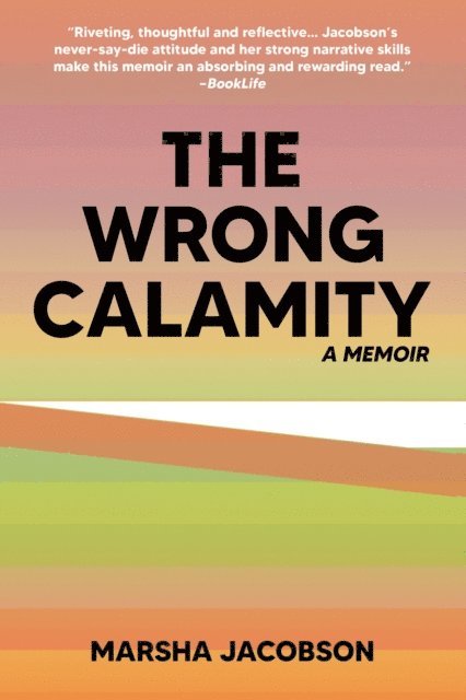 Marsha Jacobson - Wrong Calamity: A Memoir, E-bok