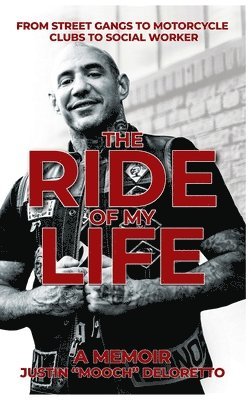 Justin Mooch Deloretto - Ride of My Life, Inbunden