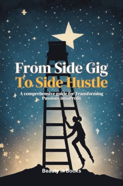 Beauty in Books - From Side Gig to Side Hustle, E-bok. Tillgänglighet: Lägg i varukorg