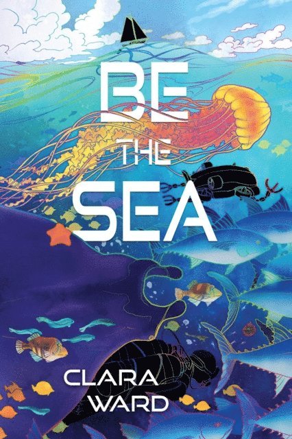 Clara Ward - Be the Sea, E-bok