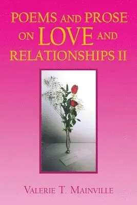 Valerie T Mainville - Poems and Prose on Love and Relationships II, Häftad. Tillgänglighet: Lägg i varukorg