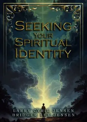 Larry Cyril Jensen - Seeking Your Spiritual Identity, Häftad. Tillgänglighet: Lägg i varukorg