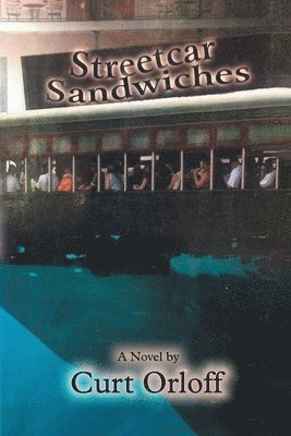 Curt Orloff - Streetcar Sandwiches, Häftad