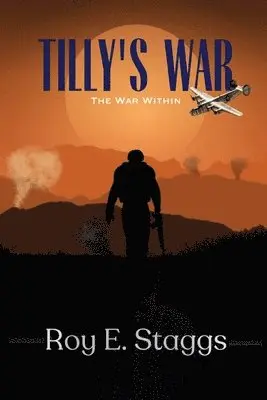 Roy Staggs - Tilly's war, Häftad. Tillgänglighet: Lägg i varukorg