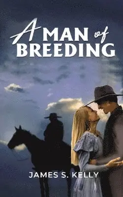 Jame S Kelly - Man of Breeding, Häftad. Tillgänglighet: Lägg i varukorg