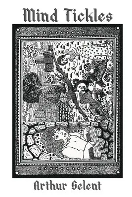 Arthur Selent - Mind Tickles, Häftad. Tillgänglighet: Lägg i varukorg