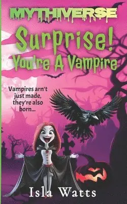 Isla Watts - Surprise! You're a Vampire, Häftad. Tillgänglighet: Lägg i varukorg