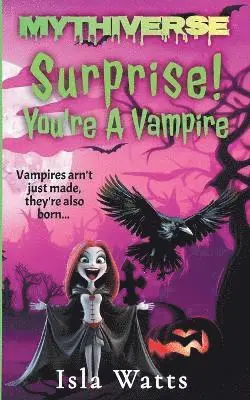 Isla Watts - Surprise! You're A Vampire, Häftad. Tillgänglighet: Lägg i varukorg
