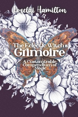 Lorelai Hamilton - Eclectic Witch's Grimoire, Häftad. Tillgänglighet: Lägg i varukorg