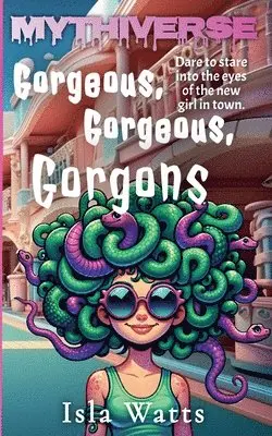 Isla Watts - Gorgeous, Gorgeous, Gorgons, Häftad. Tillgänglighet: Lägg i varukorg
