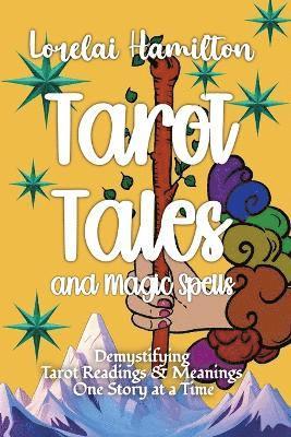 Lorelai Hamilton - Tarot Tales and Magic Spells, Häftad. Tillgänglighet: Lägg i varukorg