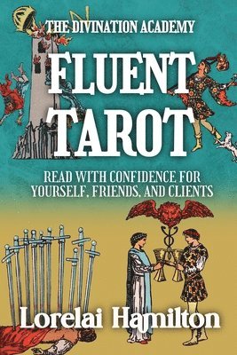 Lorelai Hamilton - Fluent Tarot, Häftad. Tillgänglighet: Lägg i varukorg