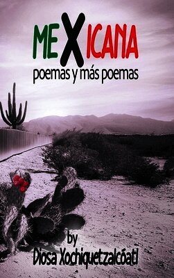 Diosa Xochiquetzalcóatl, Lauren Frances Guerra - MeXicana, Inbunden