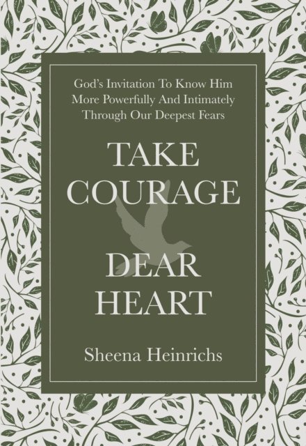 Sheena Heinrichs - Take Courage, Dear Heart, E-bok