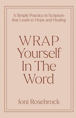 Joni Rosebrock - WRAP Yourself in the Word, Häftad