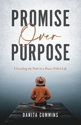 Danita Cummins - Promise Over Purpose, Häftad