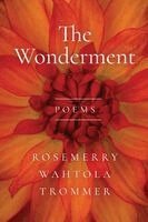 Rosemerry Wahtola Trommer - Wonderment, Häftad