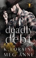 Meg Anne, K Loraine - Deadly Debt, Häftad