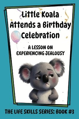 Amanda Aliff - Little Koala Attends a Birthday Celebration, Häftad. Tillgänglighet: Lägg i varukorg