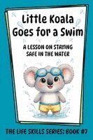 Amanda Aliff - Little Koala Goes for a Swim, Häftad. Tillgänglighet: Lägg i varukorg