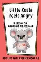 Amanda Aliff - Little Koala Feels Angry, Häftad. Tillgänglighet: Lägg i varukorg