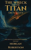 Wreck of the Titan, or Futility