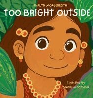 Rhalyn Morgenroth - Too Bright Outside, Inbunden