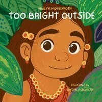 Rhalyn Morgenroth - Too Bright Outside, Häftad