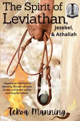 Tekoa Manning, Jo Zausch - Spirit of Leviathan, Jezebel, and Athaliah, Häftad. Tillgänglighet: Lägg i varukorg
