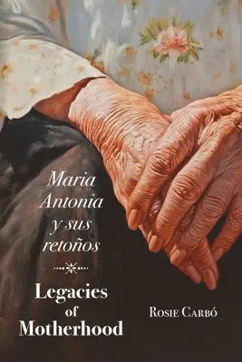 Rosie Carbó - Maria Antonia y sus retoños, Häftad. Tillgänglighet: Lägg i varukorg