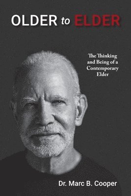 Marc B Cooper - Older to Elder, Häftad