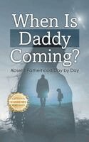 Ofelia Perez - When is Daddy Coming?, Inbunden. Tillgänglighet: Lägg i varukorg