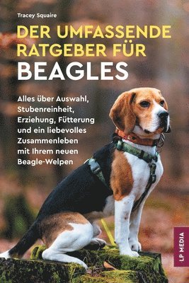 Tracey Squaire - Umfassende Ratgeber Für Beagles, Häftad. Tillgänglighet: Lägg i varukorg