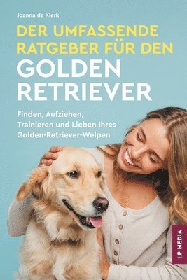 Joanna de Klerk - Umfassende Ratgeber Für Den Golden Retriever, Häftad