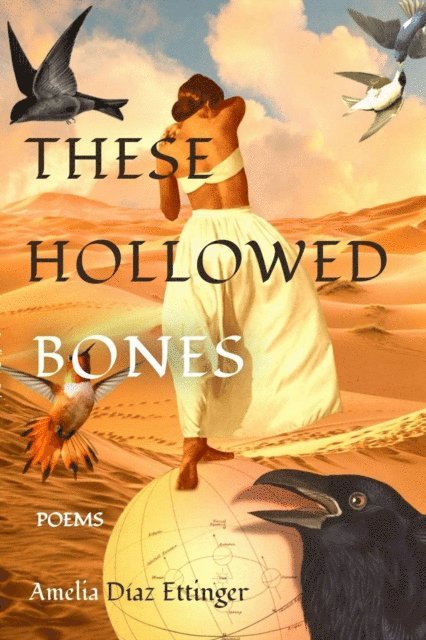 Amelia Diaz Ettinger - These Hollowed Bones, E-bok