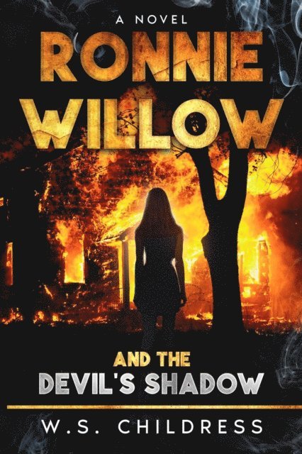 W. S. Childress - Ronnie Willow and the Devil's Shadow, E-bok