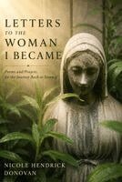 Nicole Hendrick Donovan - Letters to the Woman I Became, Häftad