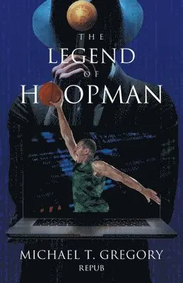 Michael T Gregory - Legend of Hoopman, Häftad. Tillgänglighet: Lägg i varukorg