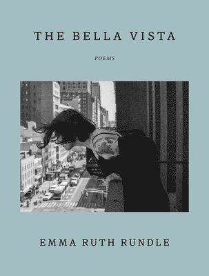 Emma Ruth Rundle - The Bella Vista, Inbunden