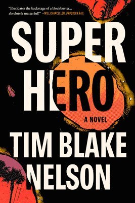 Tim Blake Nelson - Superhero, Inbunden