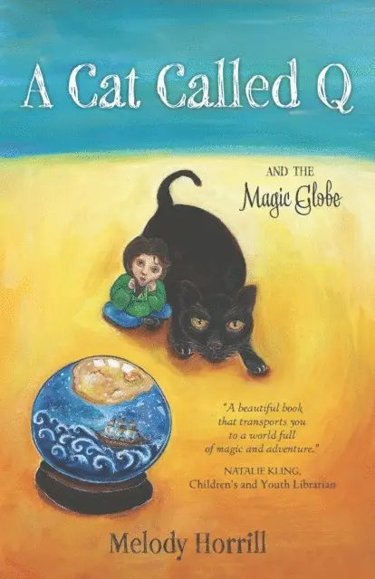 Melody Horrill - Cat Called Q and the Magic Globe, E-bok. Tillgänglighet: Lägg i varukorg
