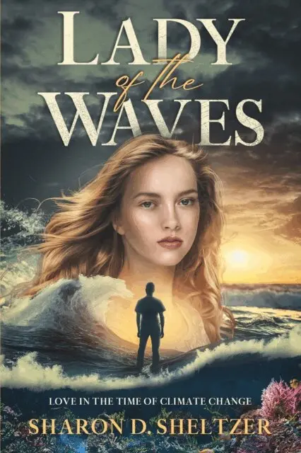 Sharon D. Sheltzer - Lady of the Waves: Love in the Time of Climate Change, E-bok. Tillgänglighet: Lägg i varukorg