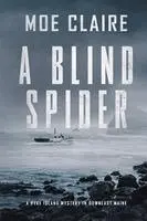 Moe Claire - Blind Spider, Häftad. Tillgänglighet: Lägg i varukorg