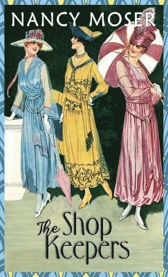 Nancy Moser - Shop Keepers, Inbunden
