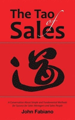 John Fabiano - Tao of Sales, Inbunden. Tillgänglighet: Lägg i varukorg