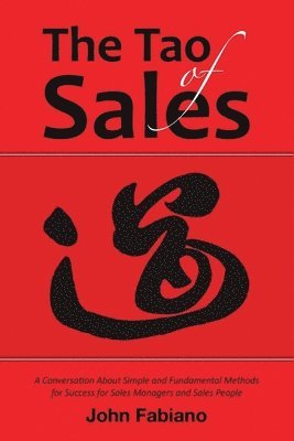 John Fabiano - Tao of Sales, Häftad. Tillgänglighet: Lägg i varukorg