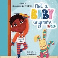 Krystaelynne Sanders Diggs - Not A Baby Anymore (Boy), Häftad
